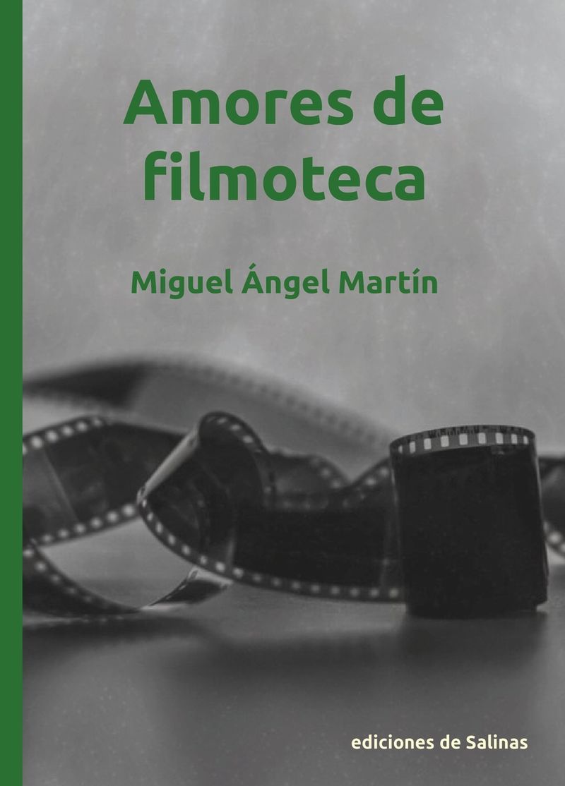 amores de filmoteca - Miguel Angel Martin