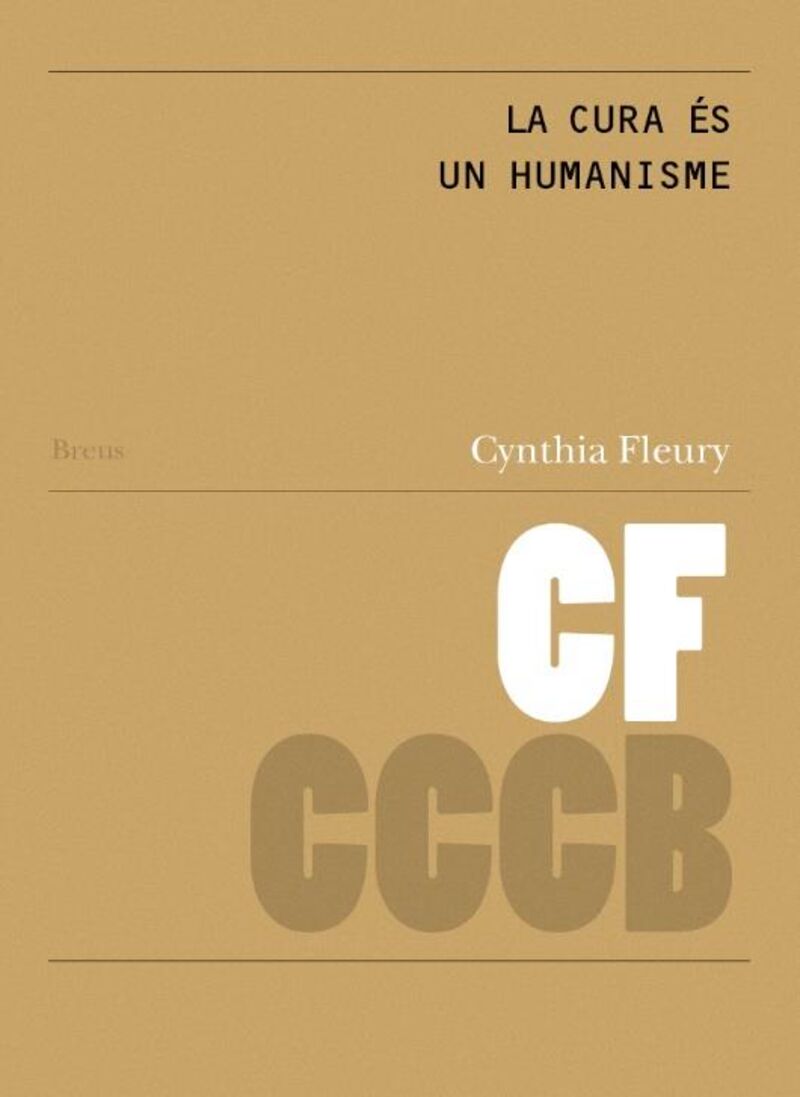 la cura es un humanisme = le soin est un humanisme - Cynthia Fleury