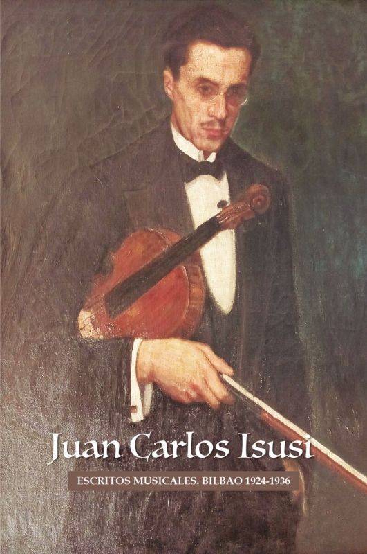 juan carlos isusi - escritos musicales. bilbao, 1924-1936 - J. C. Ramirez Escudero Isusi