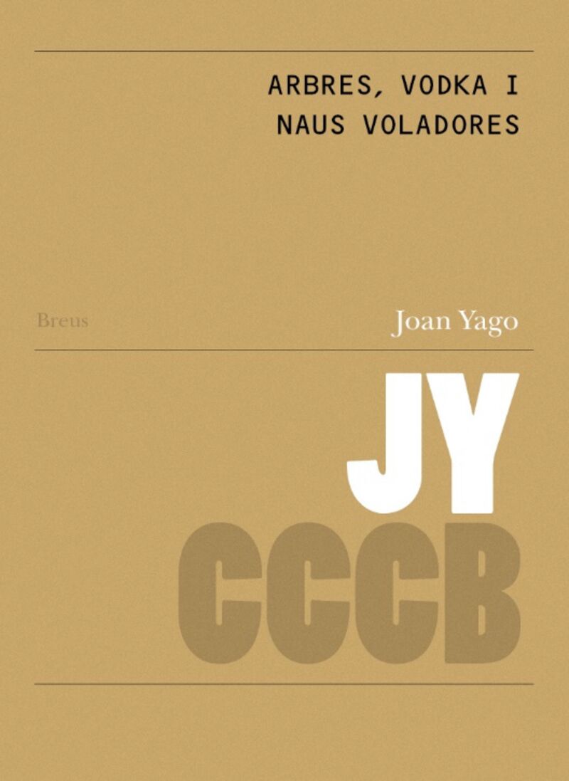 arbres, vodka i naus voladores = trees, vodka and flying saucers - Joan Yago Garcia
