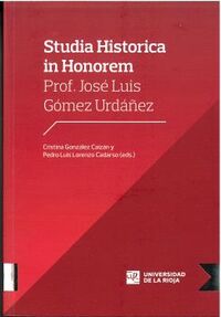 STUDIA HISTORICA IN HONOREM PROF. JOSE LUIS GOMEZ URDAÑEZ