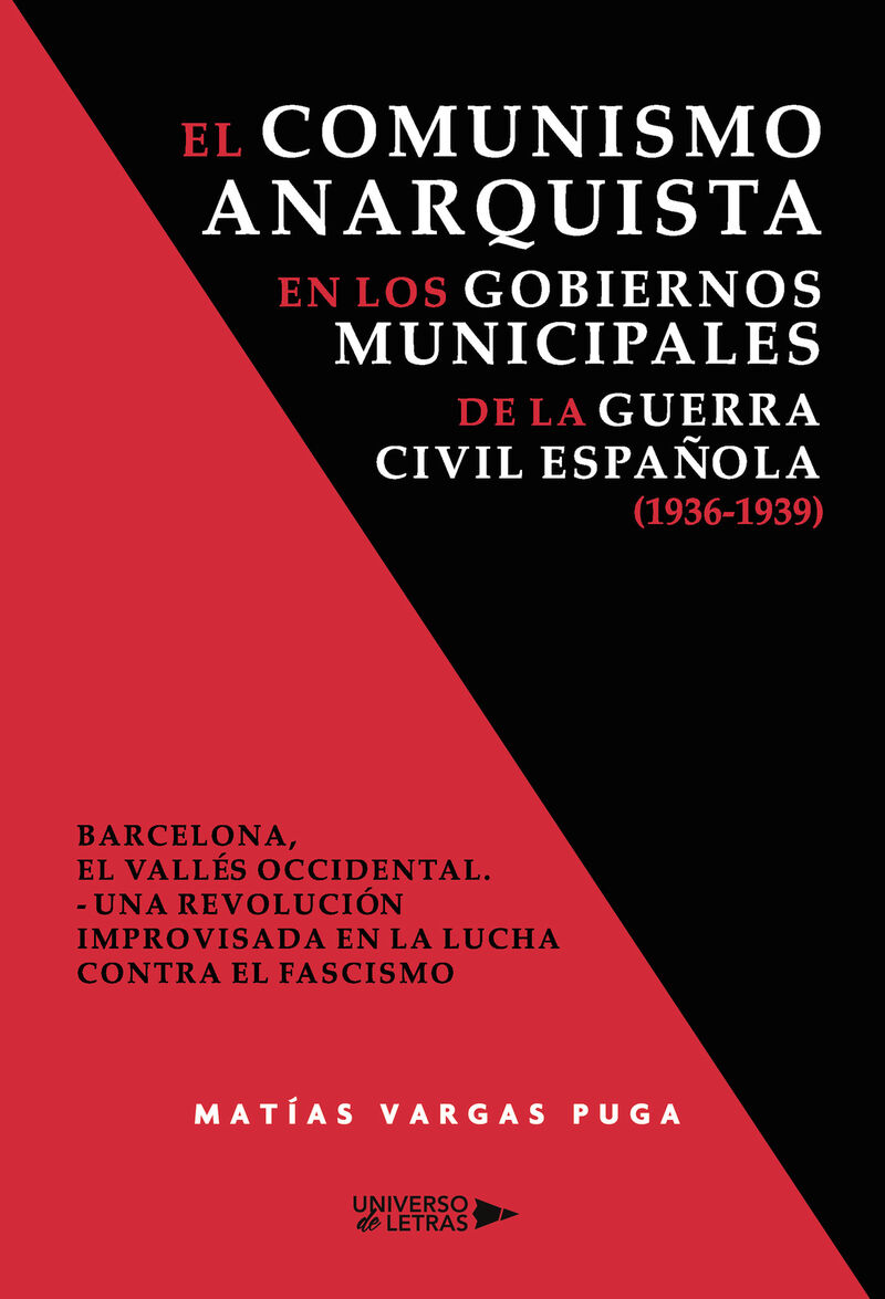 EL COMUNISMO ANARQUISTA EN LOS GOBIERNOS MUNICIPALES DE LA GUERRA CIVIL ESPAÑOLA (1936-1939)