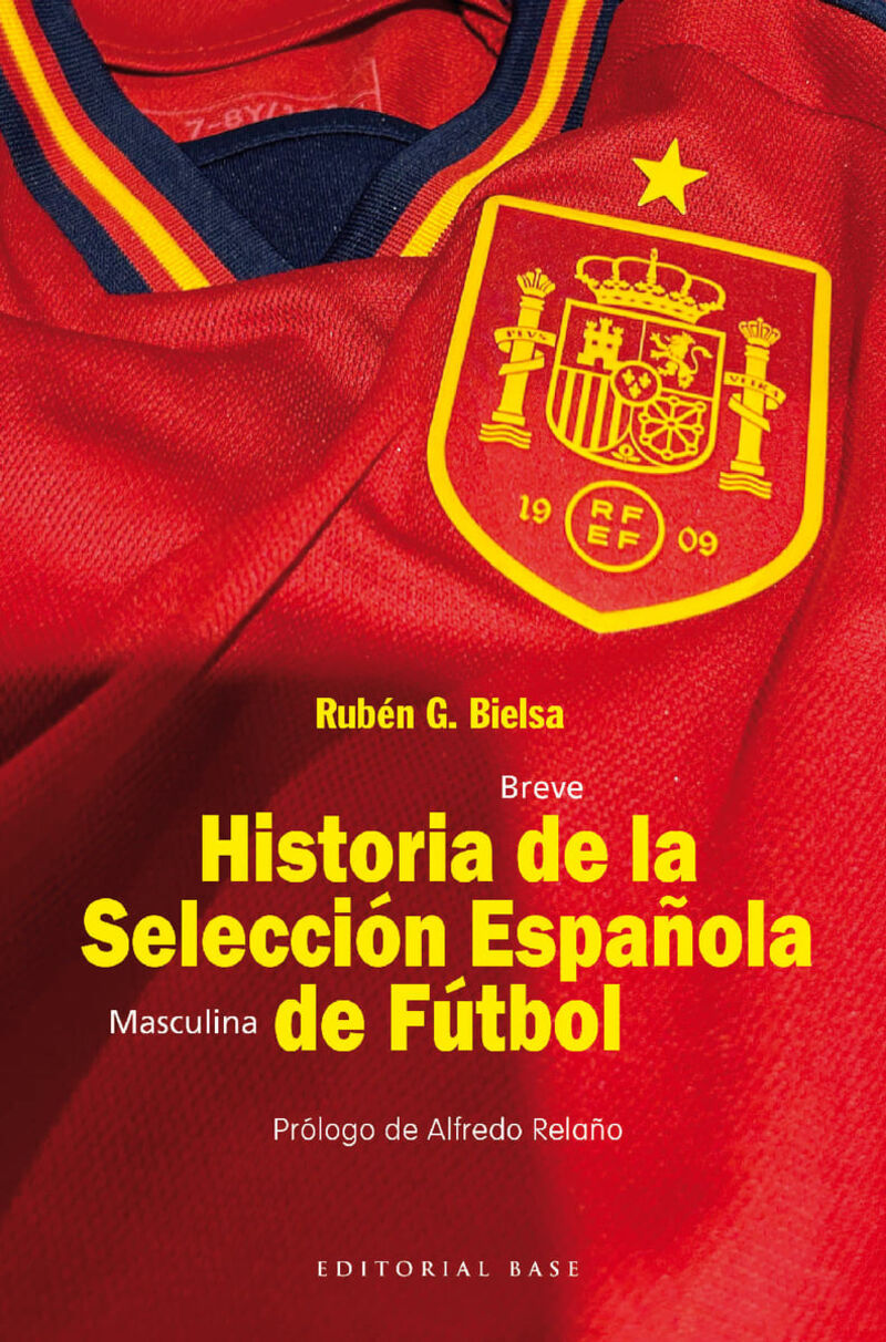 historia de la seleccion española de futbol - Ruben G. Bielsa