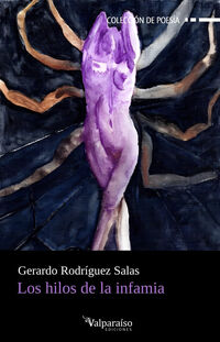 los hilos de la infamia - Gerardo Rodriguez Salas
