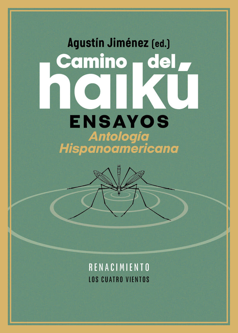 camino del haiku - ensayos. antologia hispanoamericana - Agustin Jimenez (ed. )