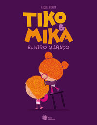 TIKO & MIKA - EL NIÑO ALIÑADO