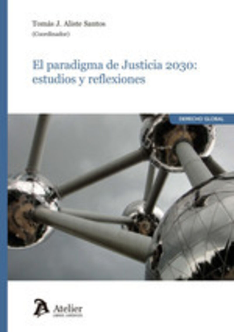 EL PARADIGMA DE JUSTICIA 2030 - ESTUDIOS Y REFLEXIONES