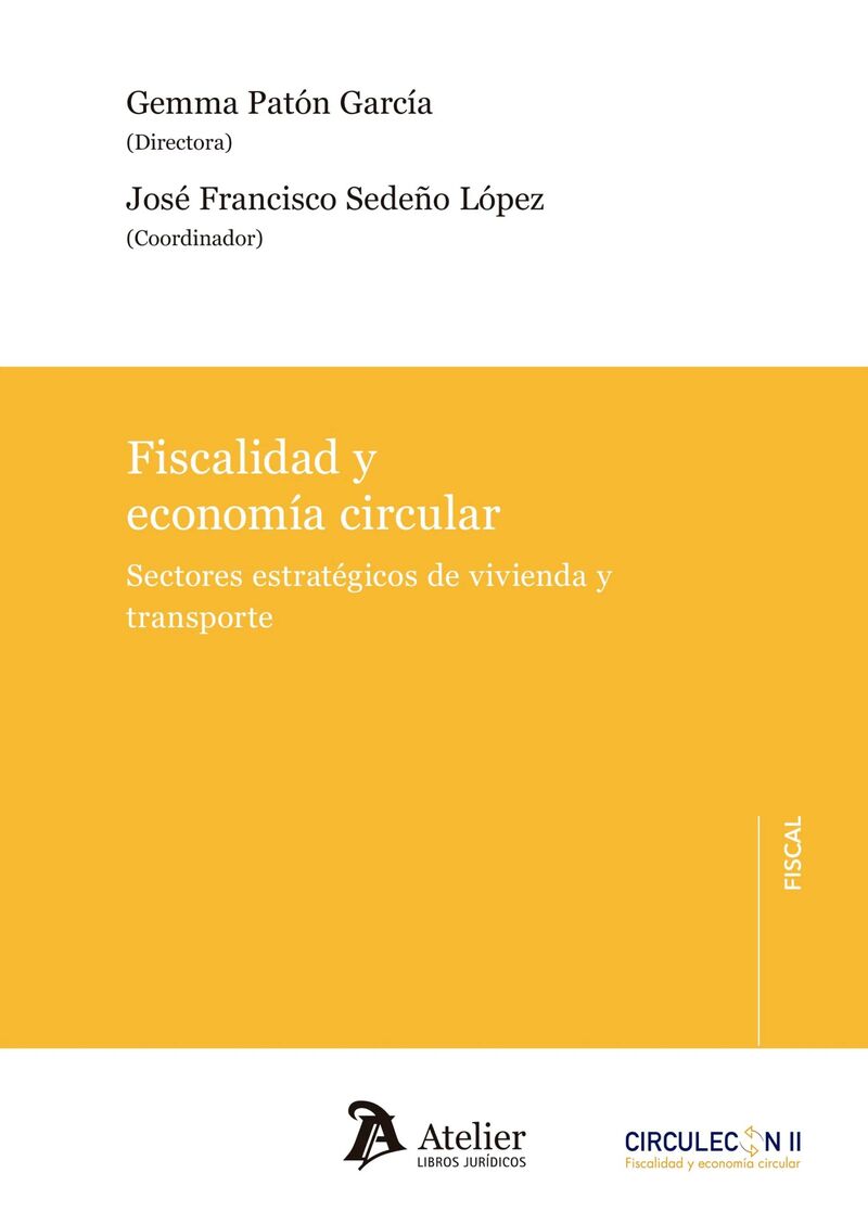 FISCALIDAD Y ECONOMIA CIRCULAR - SECTORES ESTRATEGICOS DE VIVIENDA Y TRANSPORTE