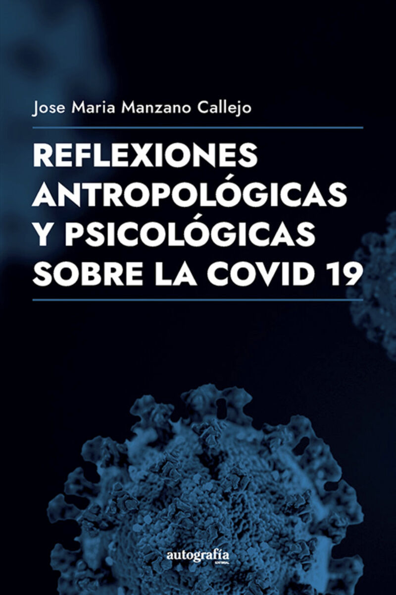 REFLEXIONES FILOSOFICAS Y ANTROPOLOGICAS DE LA COVID-19