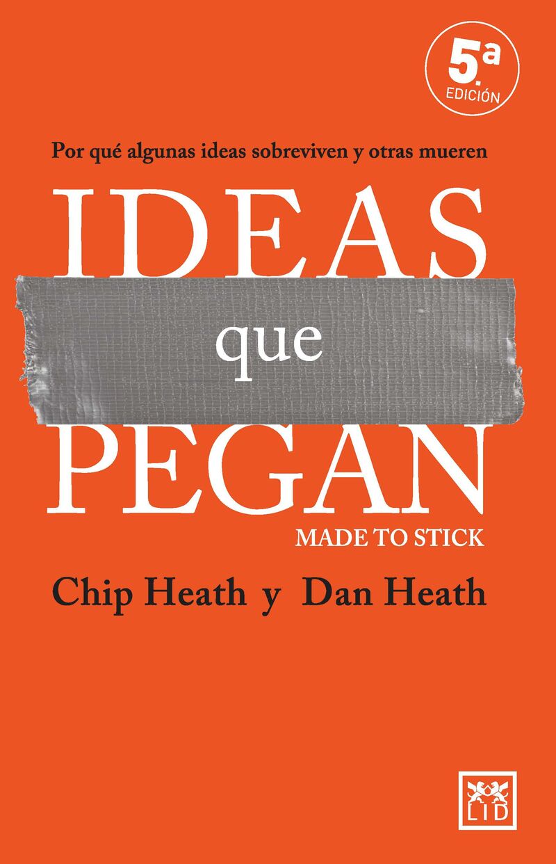 (5 ed) ideas que pegan - made to stick - Chip Heath / Dan Heath