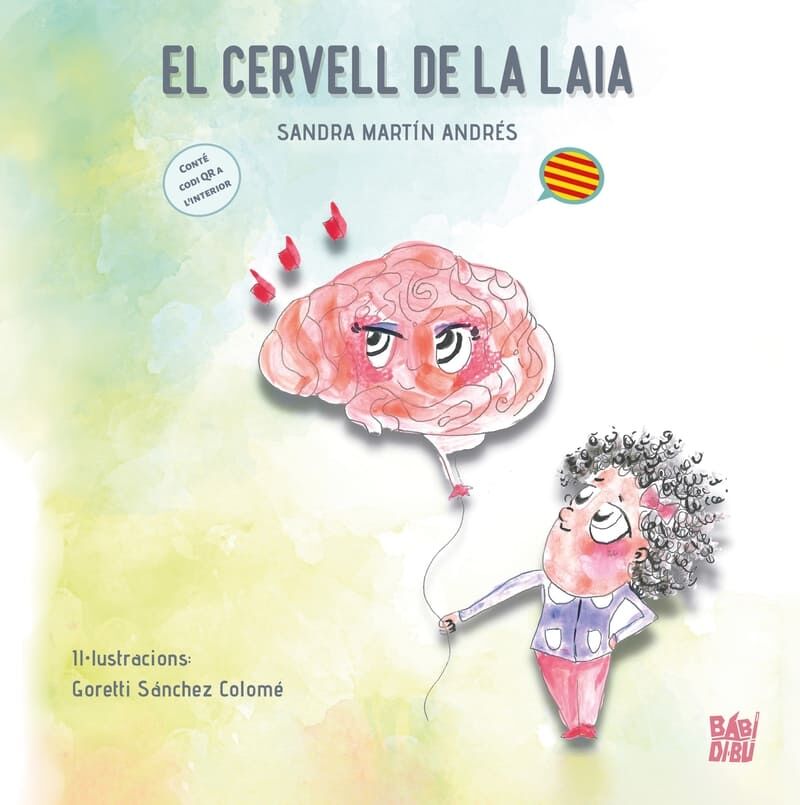 el cervell de la laia - Sandra Martin Andres / Goretti Sanchez Colome (il. )