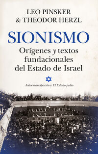 sionismo - origenes y textos fundacionales del estado de israel - Leo Pinsker / Theodor Herzl