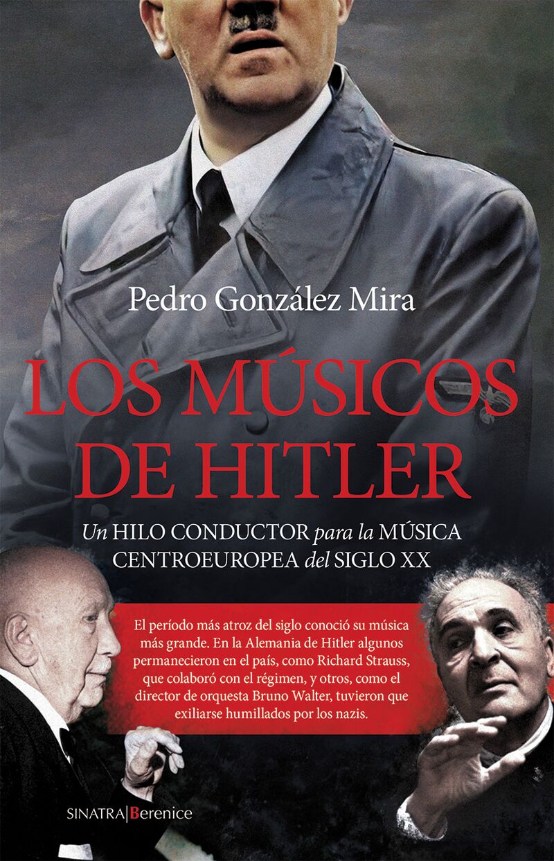 LOS MUSICOS DE HITLER - UN HILO CONDUCTOR PARA LA MUSICA CENTROEUROPEA DEL SIGLO XX