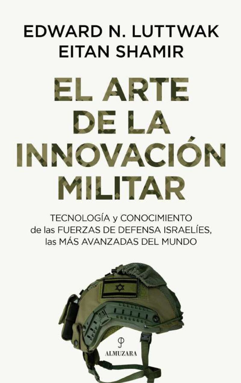 el arte de la innovacion militar - Edward N. Luttwak / Eitan Shamir