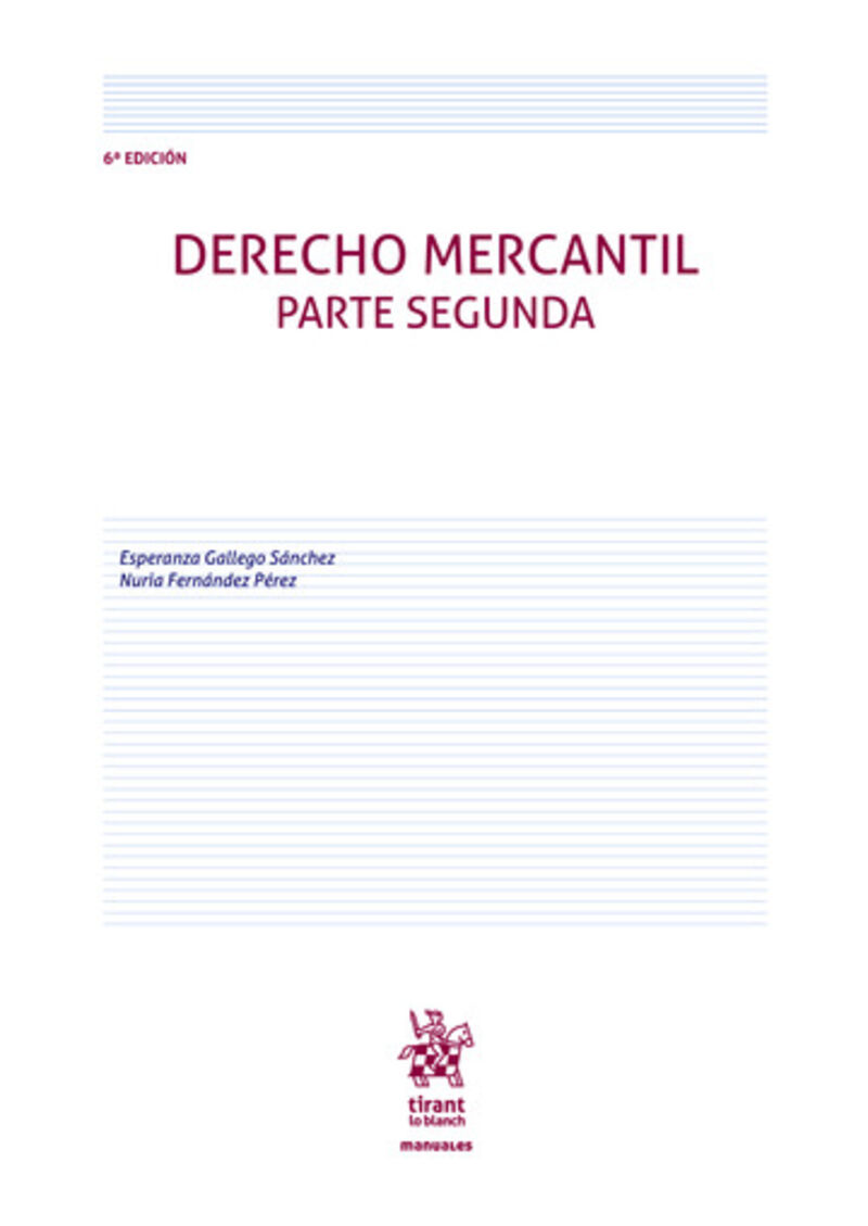 (6 ED) DERECHO MERCANTIL - SEGUNDA PARTE