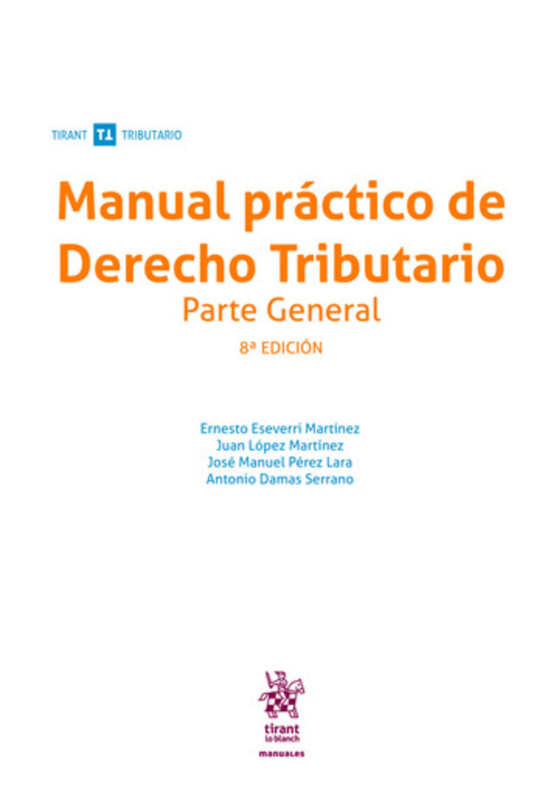 (8 ED) MANUAL PRACTICO DE DERECHO TRIBUTARIO. PARTE GENERAL