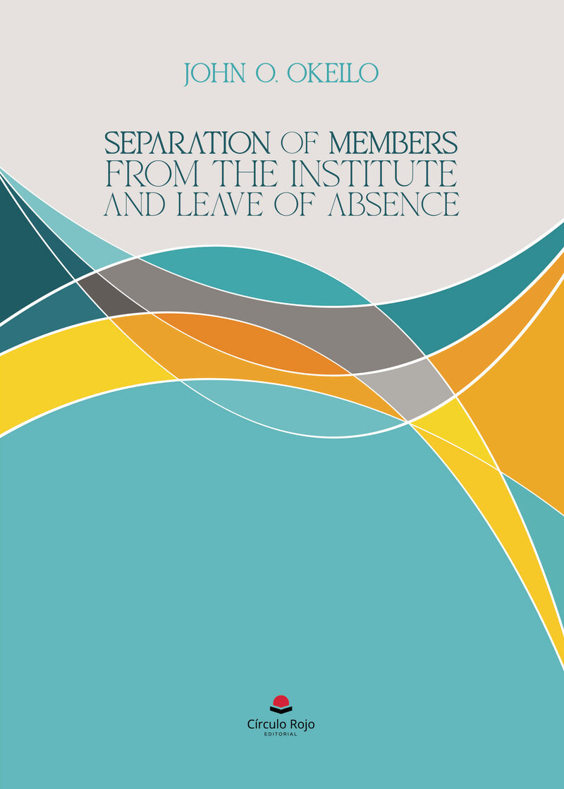 SEPARATION OF MEMBERS FROM THE INSTITUTE AND LEAVE OF ABSENCE