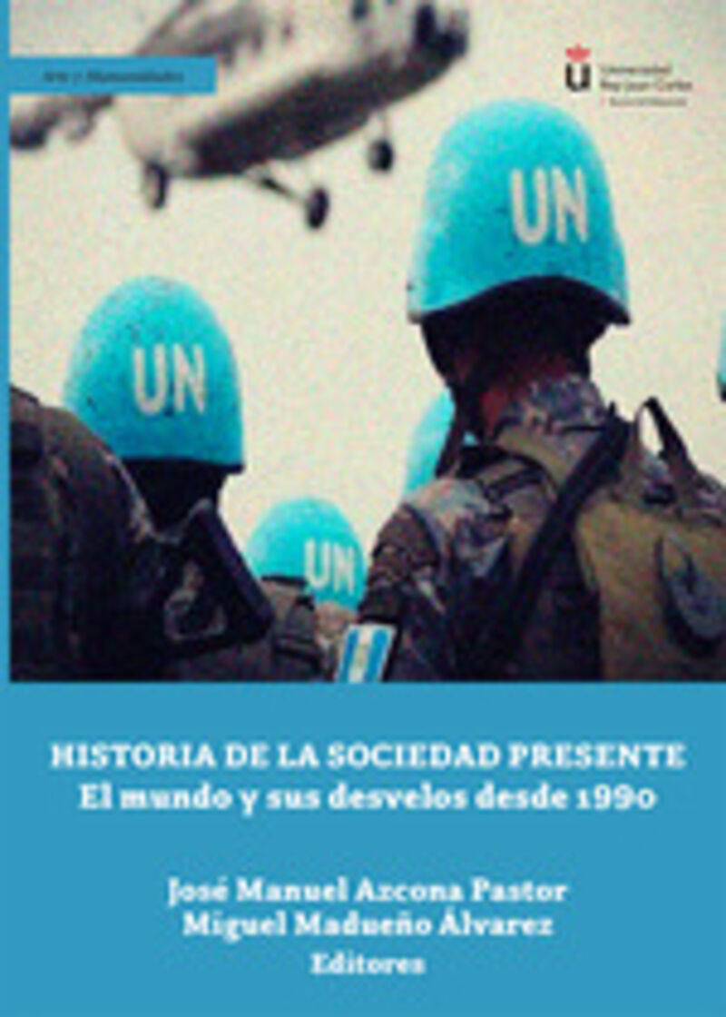 HISTORIA DE LA SOCIEDAD PRESENTE - EL MUNDO Y SUS DESVELOS DESDE 1990