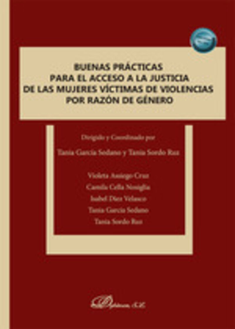 BUENAS PRACTICAS PARA EL ACCESO A LA JUSTICIA DE LAS MUJERES VICTIMAS DE VIOLENCIAS POR RAZON DE GENERO