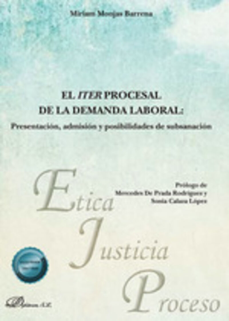 EL ITER PROCESAL DE LA DEMANDA LABORAL - PRESENTACION, ADMISION Y POSIBILIDADES DE SUBSANACION