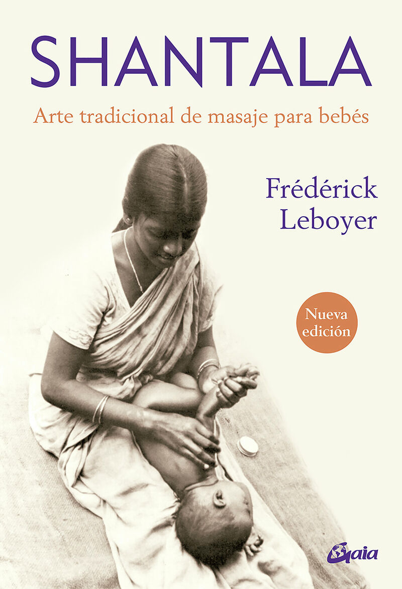 shantala - arte tradicional de masaje para bebes - Frederick Leboyer