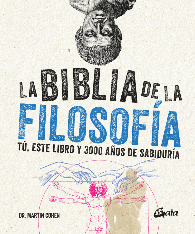 LA BIBLIA DE LA FILOSOFIA - TU, ESTE LIBRO Y 3000 AÑOS DE SABIDURIA