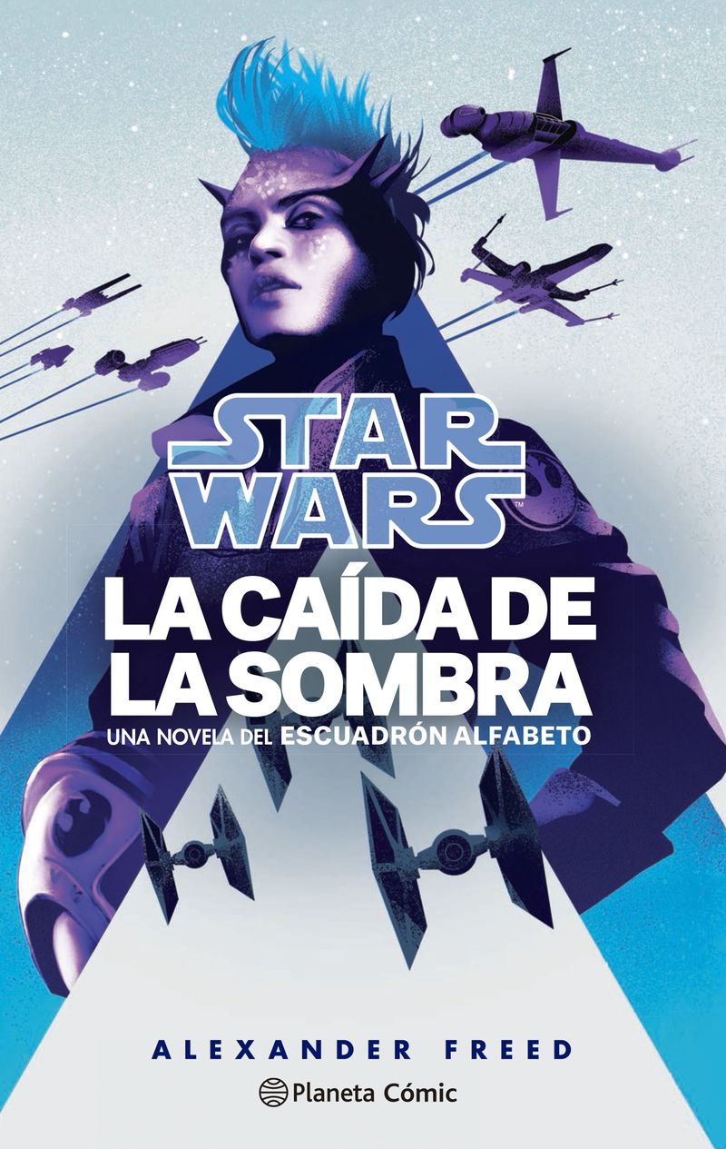 STAR WARS - LA CAIDA DE LA SOMBRA - ESCUADRON ALFABETO 2 / 3 (NOVELA)