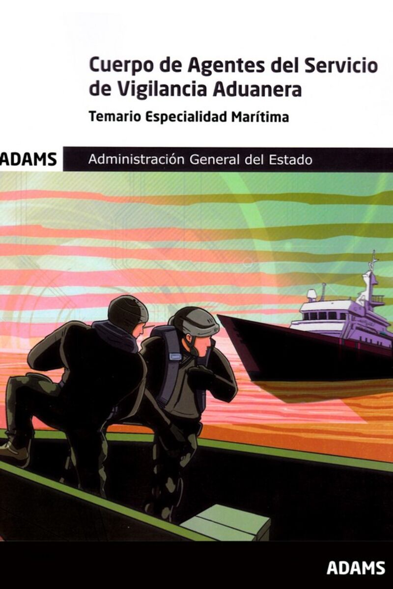 TEMARIO ESPECIALIDAD MARITIMA - CUERPO DE AGENTES DEL SERVICIO DE VIGILANCIA ADUANERA - ADMINISTRACION GENERAL DEL ESTADO