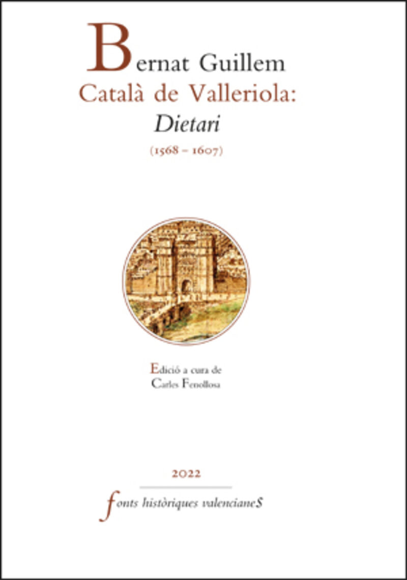BERNAT GUILLEM CATALA DE VALLERIOLA: DIETARI (1568-1607)