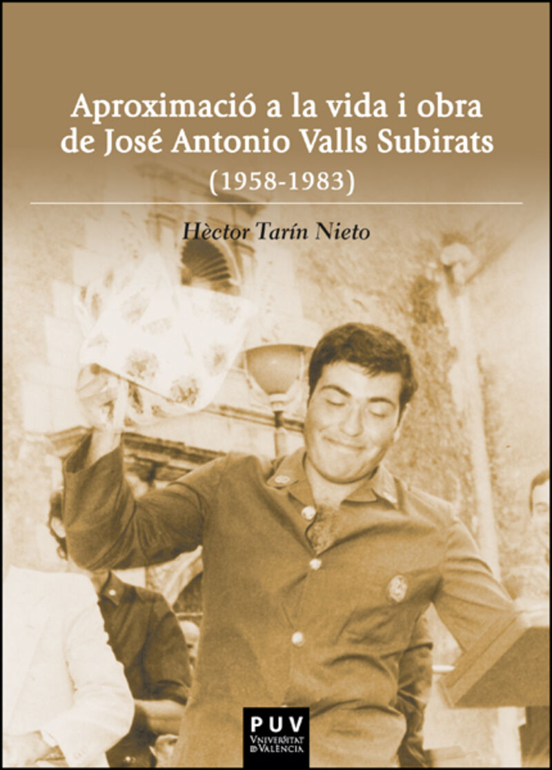 aproximacio a la vida i obra de jose antonio valls subirats (1958-1983) - Hector Tarin Nieto