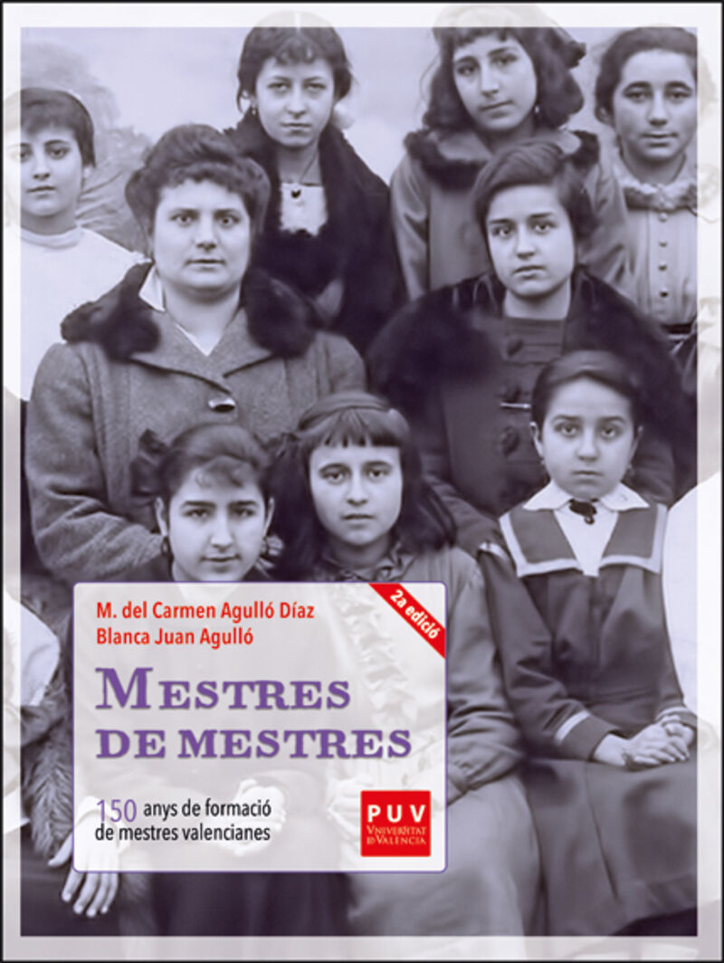 (2 ED) MESTRES DE MESTRES - 150 ANYS DE FORMACIO DE MESTRES VALENCIANES