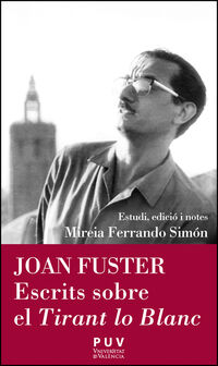 JOAN FUSTER - ESCRITS SOBRE EL TIRANT LO BLANC