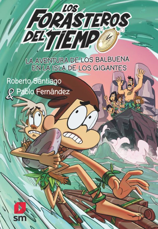 los forasteros del tiempo 14 - la aventura de los balbuena en la isla de los gigantes - Roberto Santiago