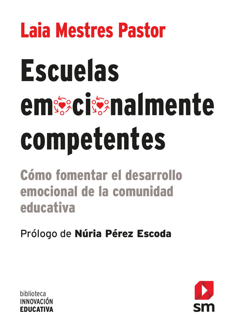escuelas emocionalmente competentes - como fomentar el desarrollo emocional de la comunidad educativa - Laia Mestres Pastor