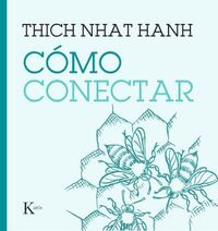 como conectar - Thich Nhat Hanh