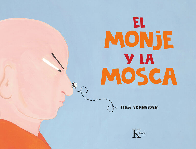 el monje y la mosca - Tina Schneider / Tina Schneider (il. )