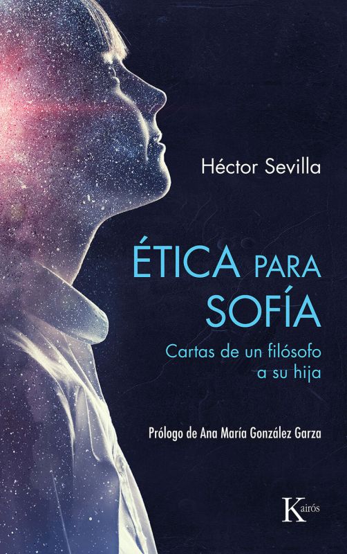 etica para sofia - cartas de un filosofo a su hija - Hector Sevilla
