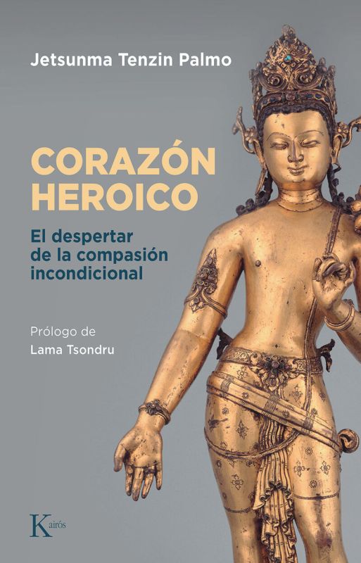 CORAZON HEROICO - EL DESPERTAR DE LA COMPASION INCONDICIONAL