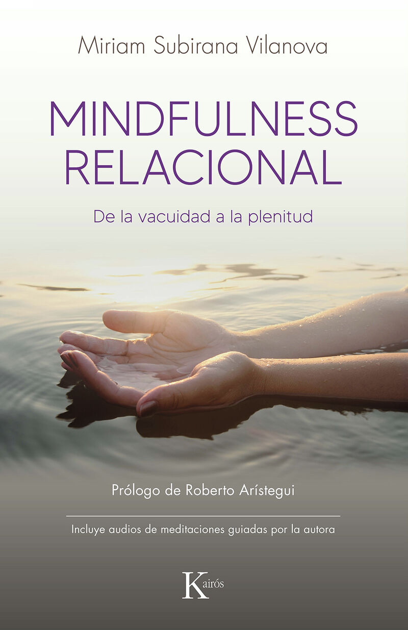 mindfulness relacional - de la vacuidad a la plenitud - Miriam Subirana Vilanova