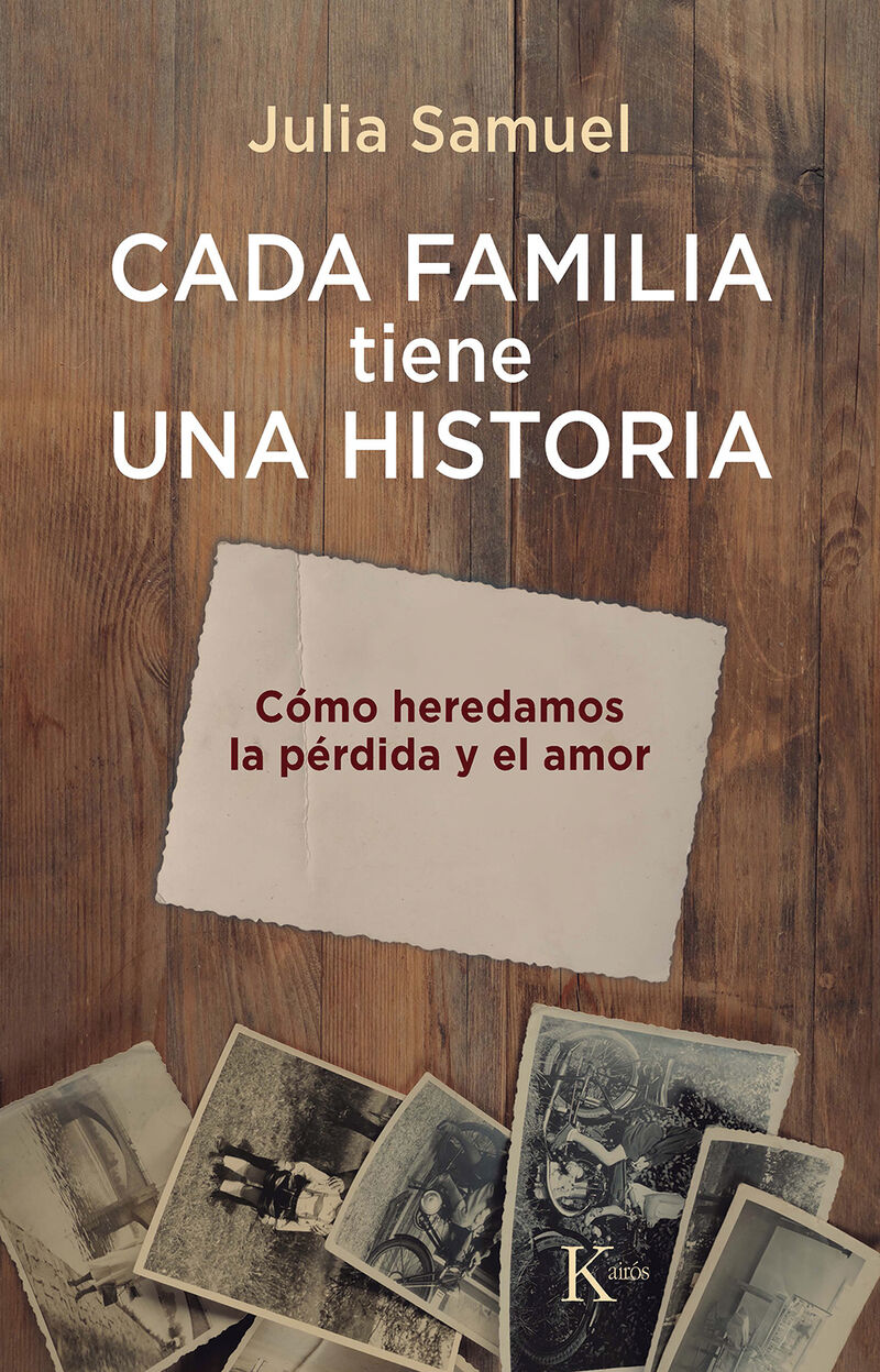 CADA FAMILIA TIENE UNA HISTORIA - COMO HEREDAMOS LA PERDIDA Y EL AMOR