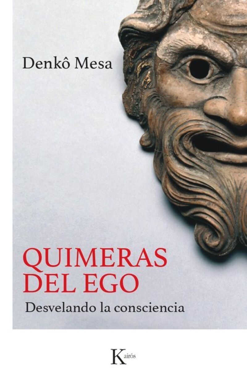 quimeras del ego - desvelando la consciencia - Denko Mesa