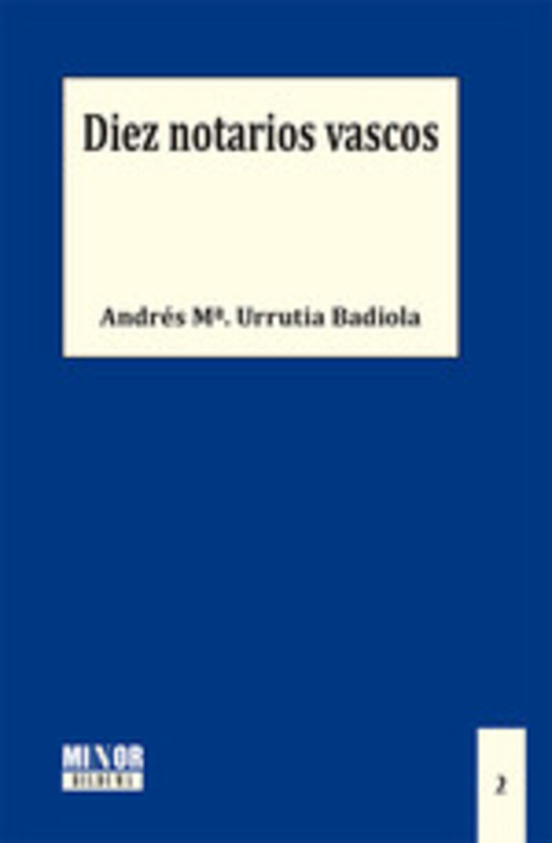 diez notarios vascos - Andres M. Urrutia Badiola
