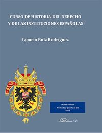 (4 ED) CURSO DE HISTORIA DEL DERECHO Y DE LAS INSTITUCIONES ESPAÑOLAS