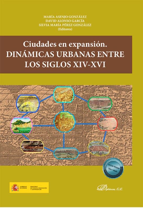 CIUDADES EN EXPANSION - DINAMICAS URBANAS ENTRE LOS SIGLOS XIV-XVI