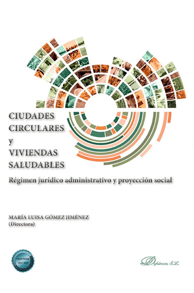 CIUDADES CIRCULARES Y VIVIENDAS SALUDABLES - REGIMEN JURIDICO ADMINISTRATIVO Y PROYECCION SOCIAL