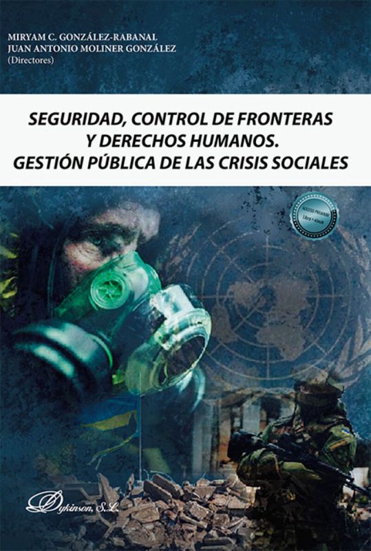 SEGURIDAD, CONTROL DE FRONTERAS Y DERECHOS HUMANOS. GESTION PUBLICA DE LAS CRISIS SOCIALES