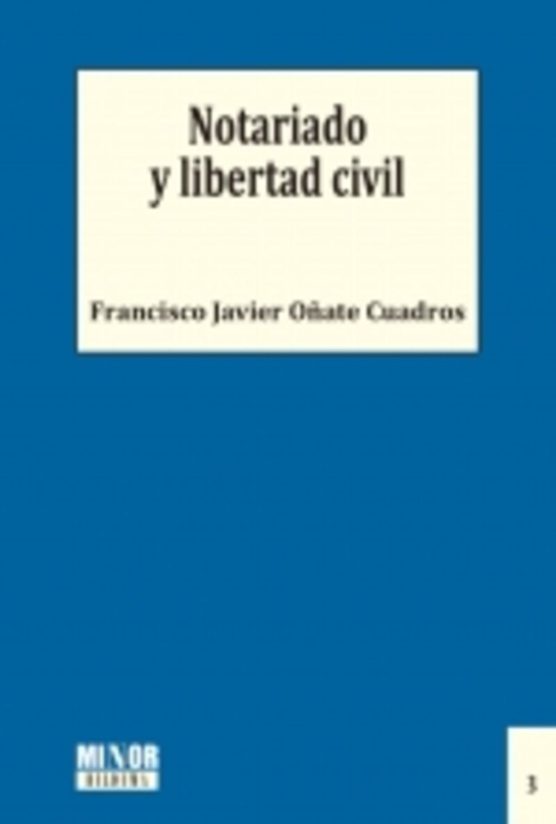 notariado y libertad civil - F. JAVIER OÑATE CUADROS
