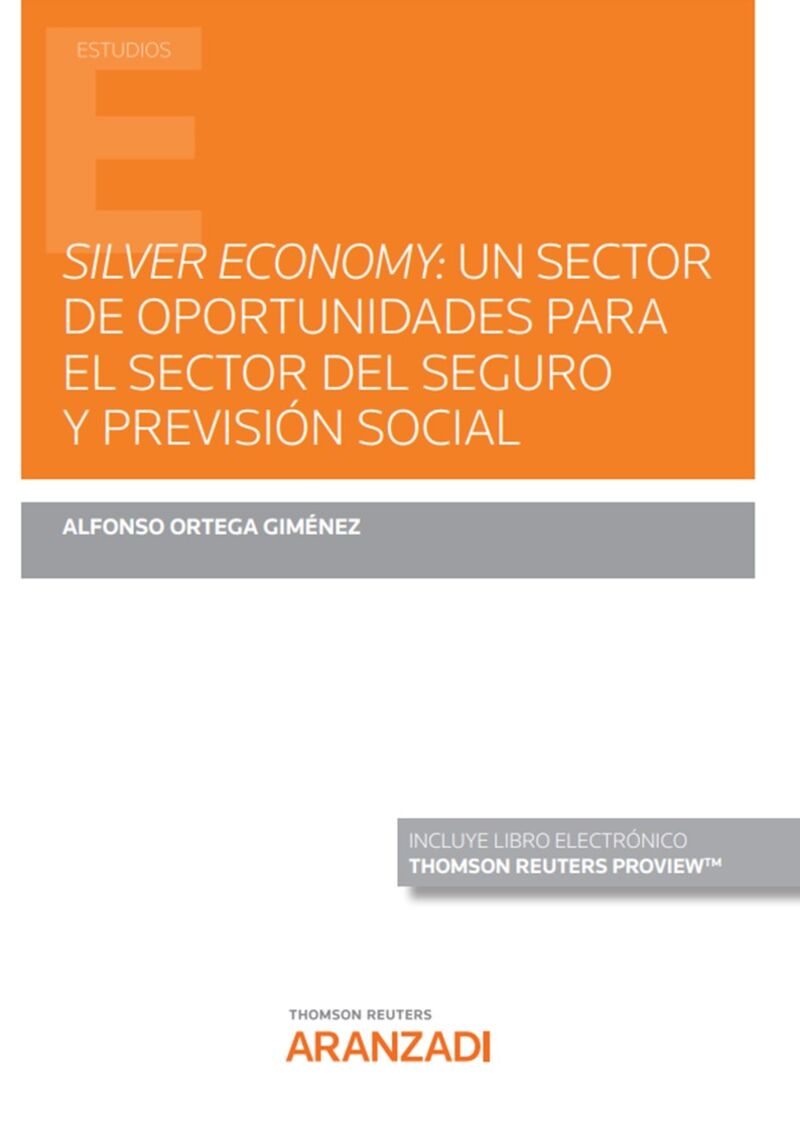 SILVER ECONOMY - UN SECTOR DE OPORTUNIDADES PARA EL SECTOR DEL SEGURO Y PREVISION SOCIAL (DUO)