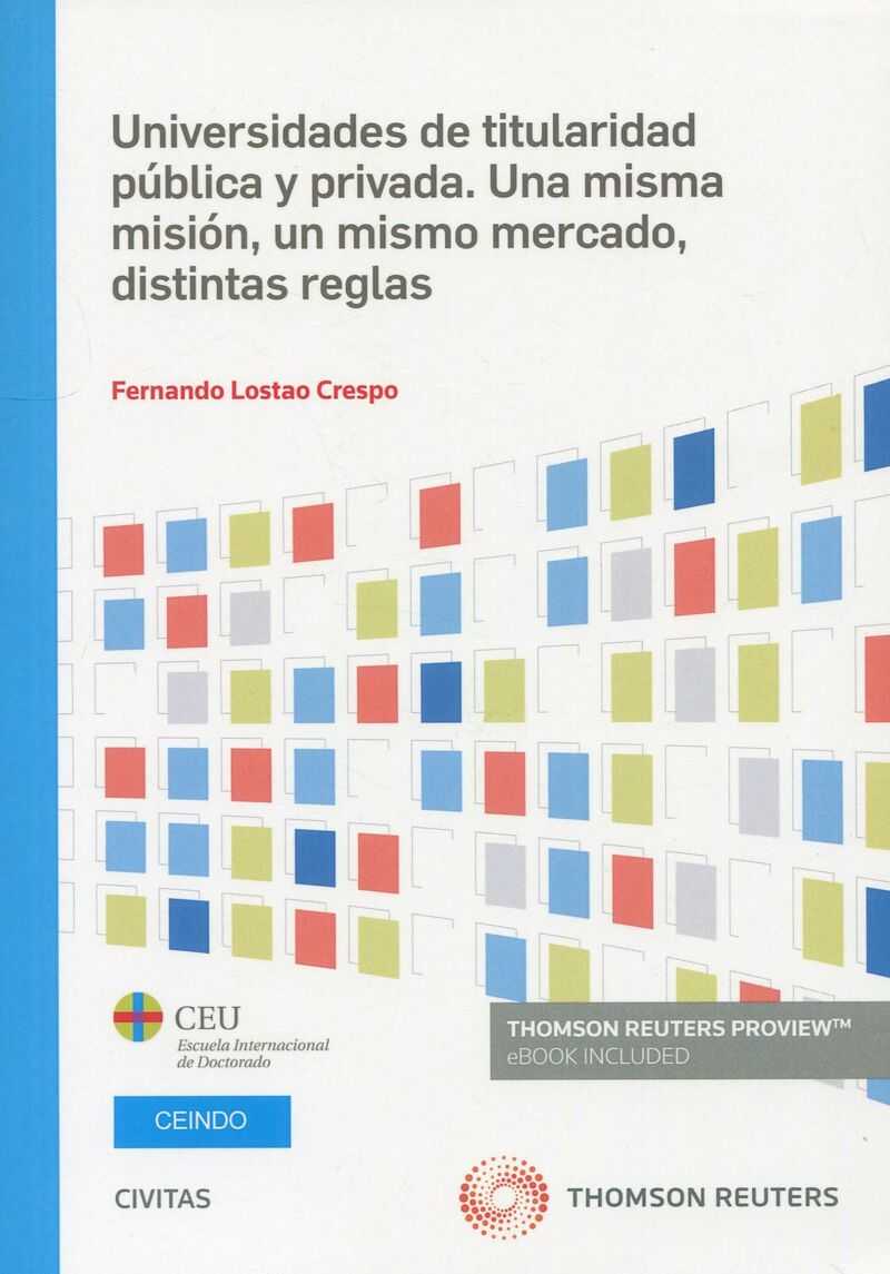 universidades de titularidad publica y privada - una misma mision, un mismo mercado, distintas reglas (duo) - Fernando Lostao Crespo (coord. )