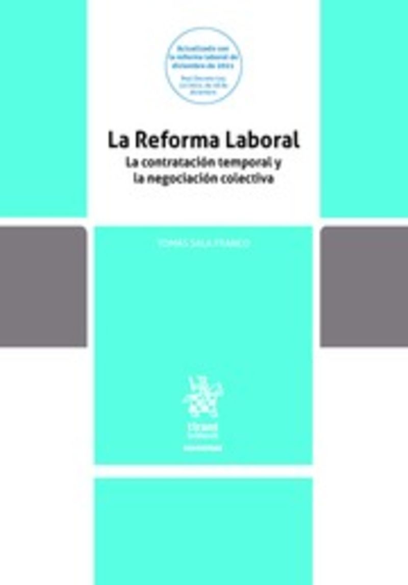 LA REFORMA LABORAL - LA CONTRATACION TEMPORAL Y LA NEGOCIACION COLECTIVA